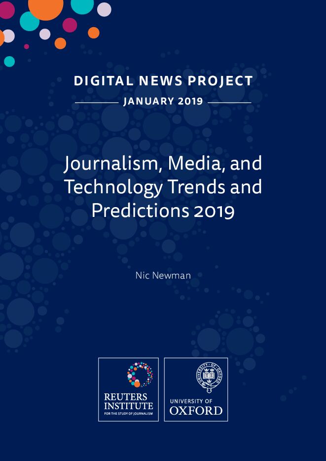 2019年TMT新闻、媒体和技术趋势预测(英文)-路透-牛津-201901.pdf 2019年TMT新闻、媒体和技术趋势预测(英文)-路透-牛津-201901.pdf