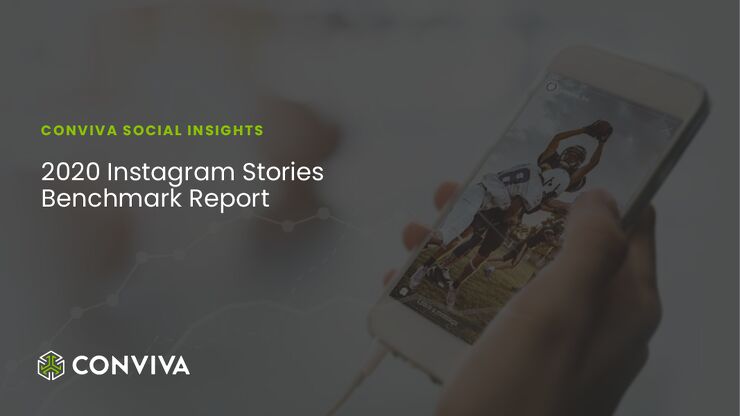 2020年Instagram Stories基准报告(英文)-CONVIVA-202008.pdf 2020年Instagram Stories基准报告(英文)-CONVIVA-202008.pdf