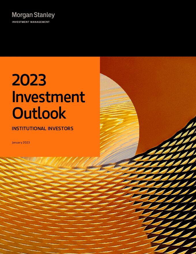 2023年市场展望趋势报告--摩根士丹利Morgan Stanley.pdf