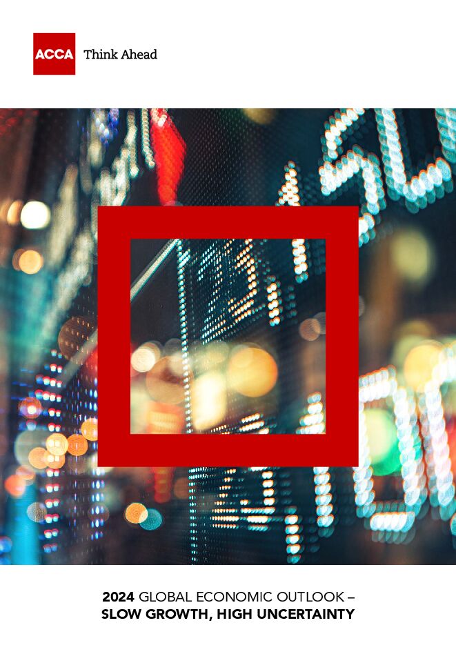 2024年全球经济展望:增长缓慢,不确定性高(英)-ACCA-2024.1-22页 英文版.pdf 2024年全球经济展望:增长缓慢,不确定性高(英)-ACCA-2024.1-22页 英文版.pdf