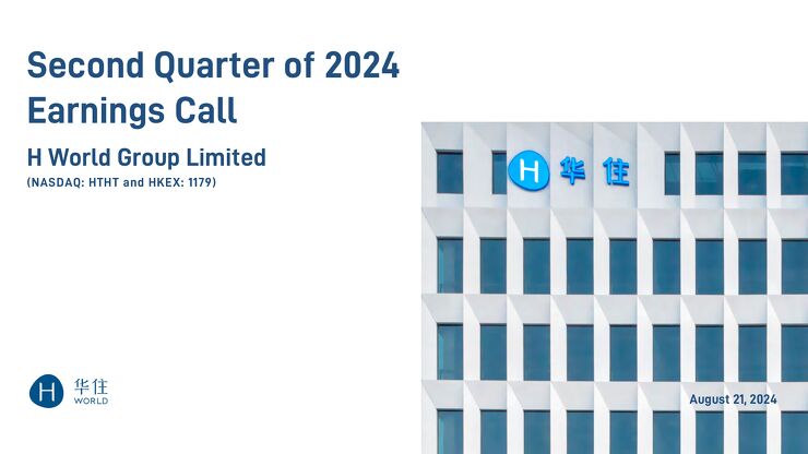 华住2Q24Q2业绩简报 H World 2Q24 Earnings Call PPT_FINAL.pdf
