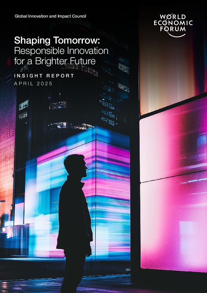 世界经济论坛《塑造未来：负责任的创新，更光明的未来2025》.pdf