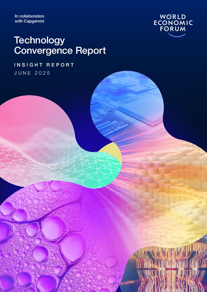 技术融合报告 WEF_Technology_Convergence_Report_2025.pdf 技术融合报告 WEF_Technology_Convergence_Report_2025.pdf