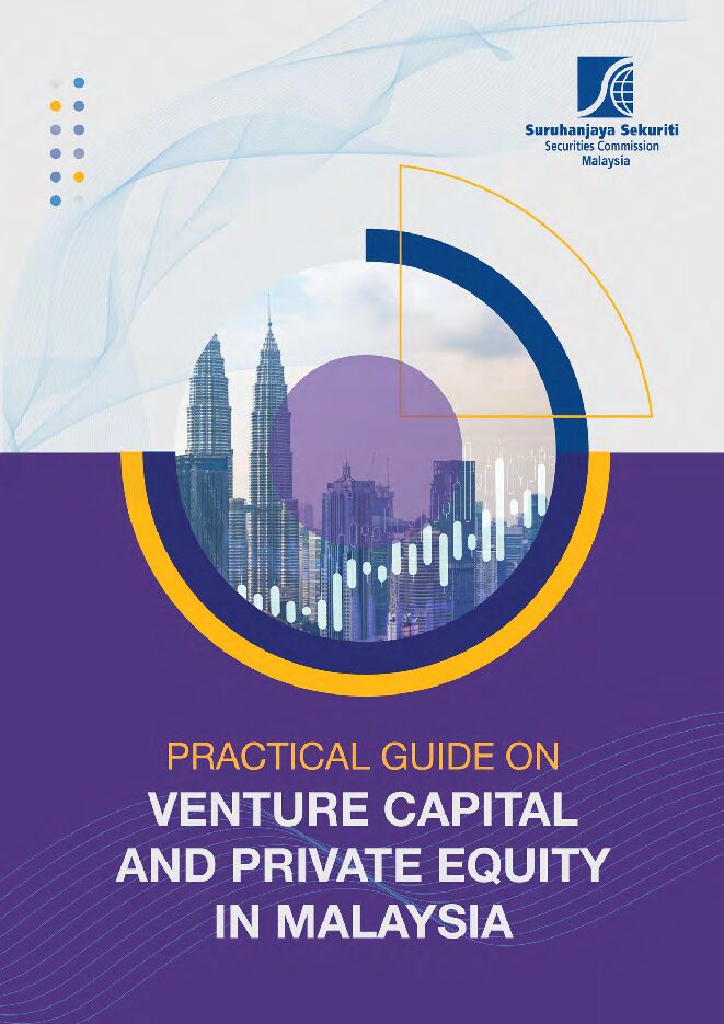 Securities Commission Malaysia_Practical Guide of VCPE Malaysia 2025.pdf Securities Commission Malaysia_Practical Guide of VCPE Malaysia 2025.pdf